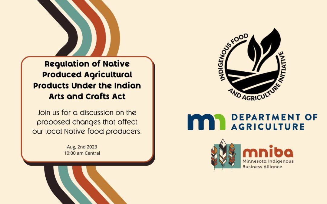 IFAI to Present on Regulation of Native Produced Agricultural Products Under the Indian Arts and Crafts Act
